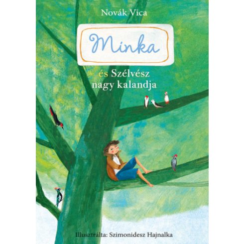 Novák Vica: Minka és Szélvész nagy kalandja (Minka 3.)