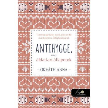 Okváth Anna: Antihygge, avagy áldatlan állapotok