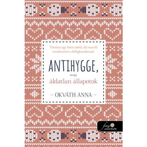 Okváth Anna: Antihygge, avagy áldatlan állapotok