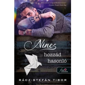 Rácz-Stefán Tibor: Nincs hozzád hasonló