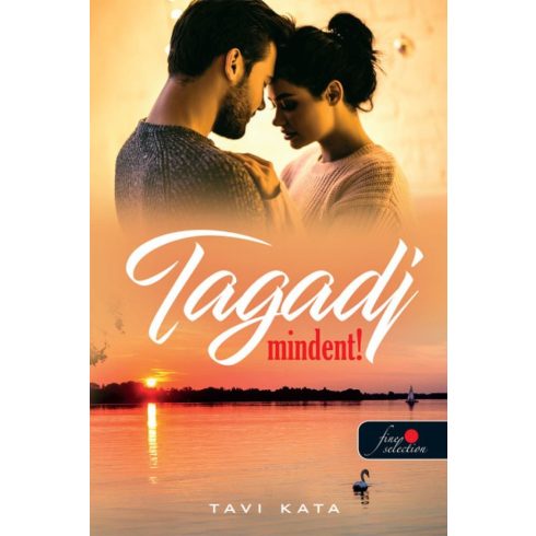 Tavi Kata: Tagadj mindent!