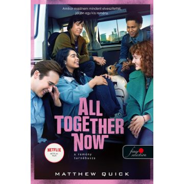 Matthew Quick: All Together Now - A remény turnébusza
