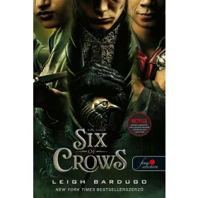 Leigh Bardugo: Six of Crows - Hat varjú  (VP)