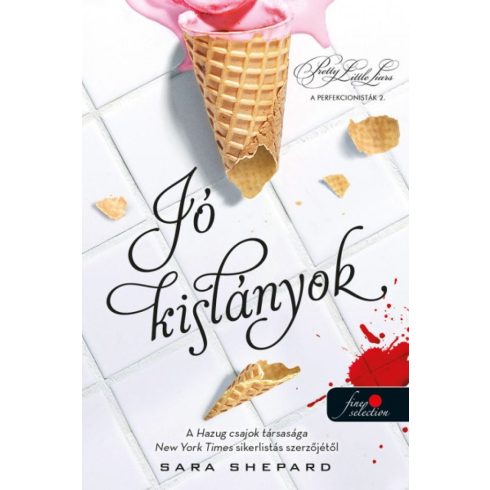 Sara Shepard: Jó kislányok