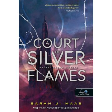   Sarah J. Maas: A Court of Silver Flames - Ezüst lángok udvara - Tüskék és rózsák udvara 5.