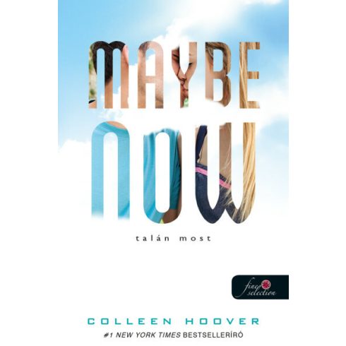 Colleen Hoover: Maybe Now - Talán most (Egy nap talán 2.)