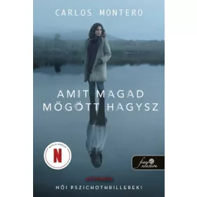 Carlos Montero: Amit magad mögött hagysz