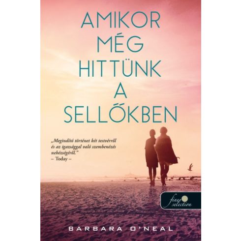 Barbara O’Neal: Amikor még hittünk a sellőkben