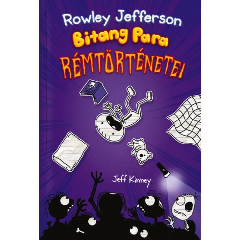 Jeff Kinney: Egy Bitang Jó Fej Srác Naplója 3. Rowley Jefferson bitang para rémtörténetei