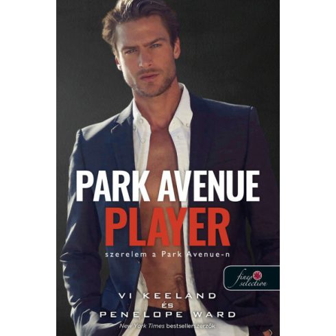 Penelope Ward, Vi Keeland: Park Avenue Player - Szerelem a Park Avenue-n
