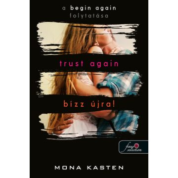   Mona Kasten: Trust Again - Bízz újra! (Újrakezdés 2.) (Önállóan is olvasható!)