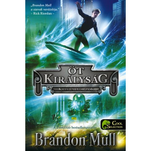 Brandon Mull: Öt királyság 3. Kristályőrzők