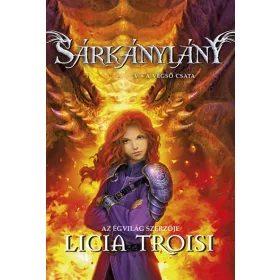 Licia Troisi: Sárkánylány 5. A végső csata
