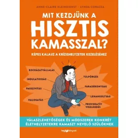   Anne-Claire Kleindienst, Lynda Corazza: Mit kezdjünk a hisztis kamasszal?
