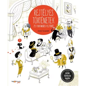   ESCANDELL, VÍCTOR: REJTÉLYES TÖRTÉNETEK - 25 FURFANGOS FEJTÖRŐ