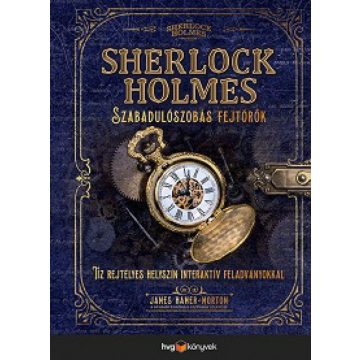   James Hamer-Morton: Sherlock Holmes - Szabadulószobás fejtörők