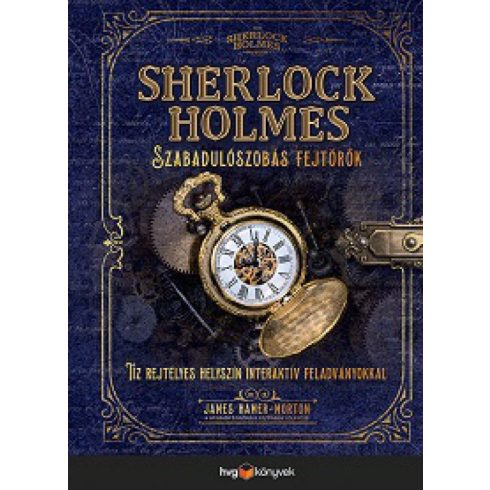 James Hamer-Morton: Sherlock Holmes - Szabadulószobás fejtörők