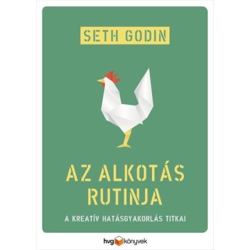 Seth Godin: Az alkotás rutinja