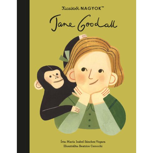 María Isabel Sanchez Vegara: Kicsikből NAGYOK - Jane Goodall