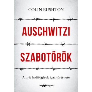 Colin Rushton: Auschwitzi szabotőrök