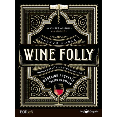 Justin Hammack, Madeline Puckette: Wine Folly: Magnum kiadás