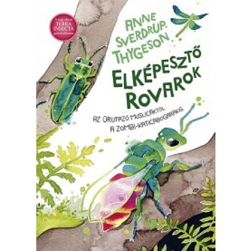 Anne Sverdrup-Thygeson: Elképesztő rovarok