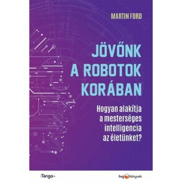 Martin Ford: Jövőnk a robotok korában