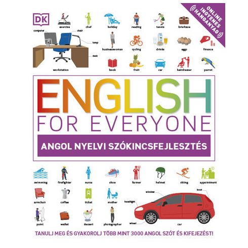 Nyelvkönyv: English for Everyone: Angol nyelvi szókincsfejlesztés - Tanulj meg és gyakorolj több mint 3000 angol szót és kifejezést!