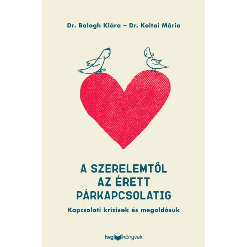 Dr. Balogh Klára, Koltai Mária: A szerelemtől az érett párkapcsolatig