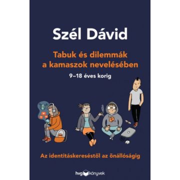 Szél Dávid: Tabuk és dilemmák a kamaszok nevelésében