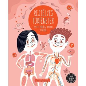   SABATÉ, VICTOR: REJTÉLYES TÖRTÉNETEK  25 FEJTÖRŐ AZ EMBERI TESTRŐL