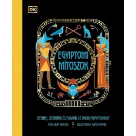   Jean Menzies: Egyiptomi mítoszok - Istenek, istennők és fáraók az ókori Egyiptomban