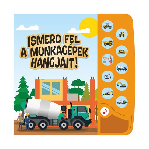 Ismerd fel a munkagépek hangjait! - Kis munkagéprajongók hangoskönyve