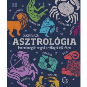   Carole Taylor: Asztrológia - Ismerd meg önmagad a csillagok tükrében!
