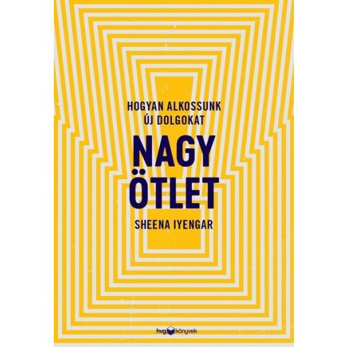 Sheena Iyengar: Nagy ötlet - Hogyan alkossunk új dolgokat