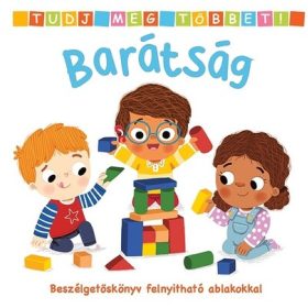   Lapozó: Tudj meg többet! - Barátság - Beszélgetőskönyv felnyitható ablakokkal