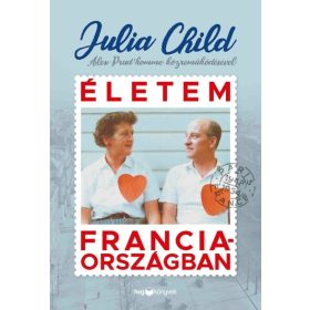 Julia Child: Életem Franciaországban