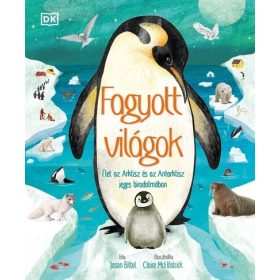   Jason Bittel: Fagyott világok - Élet az Arktisz és az Antarktisz jeges birodalmában