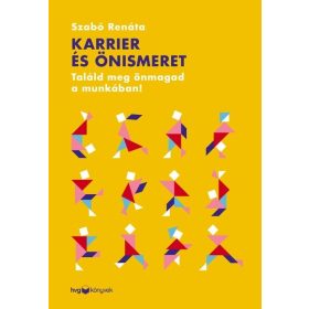   Szabó Renáta: Karrier és önismeret - Találd meg önmagad a munkában!