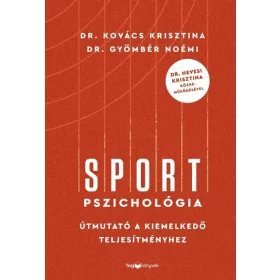   Dr. Gyömbér Noémi, Dr. Kovács Krisztina: Sportpszichológia