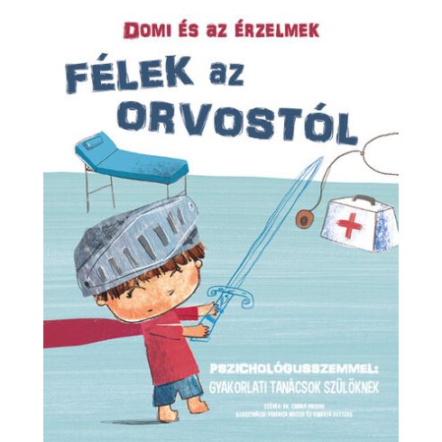 Chiara Piroddi: Domi és az érzelmek - Félek az orvostól