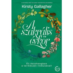   Kirsty Gallagher: A szakrális évkör - Élj összhangban a természet ritmusával!