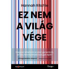   Hannah Ritchie: Ez nem a világvége - Hogyan lehetünk az első generáció, amely fenntartható bolygót épít?