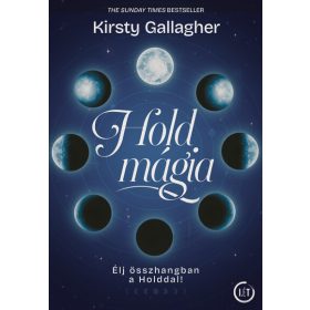 Kirsty Gallagher: Holdmágia - Élj összhangban a Holddal!
