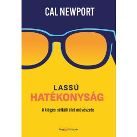   Cal Newport: Lassú hatékonyság - A kiégés nélküli élet művészete