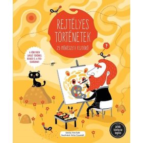   Ana Gallo: Rejtélyes történetek – 25 művészeti fejtörő