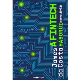 James da Costa: A fintech háborúi - A pénz jövője
