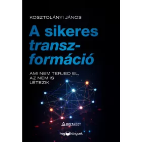   Kosztolányi János: A sikeres transzformáció - Ami nem terjed el, az nem is létezik