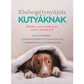 Jennifer Parker: Elsősegélynyújtás kutyáknak