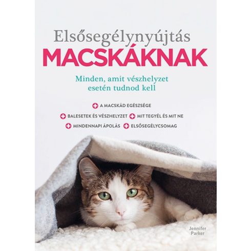 Jennifer Parker: Elsősegélynyújtás macskáknak